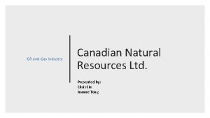 Oil and Gas Industry Canadian Natural Resources Ltd
