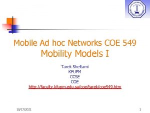 Mobile Ad hoc Networks COE 549 Mobility Models