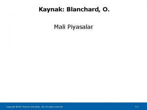 Kaynak Blanchard O Mali Piyasalar Copyright 2017 Pearson