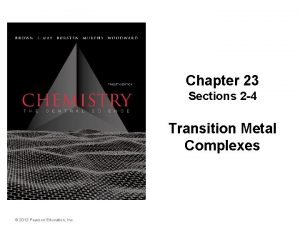 Chapter 23 Sections 2 4 Transition Metal Complexes