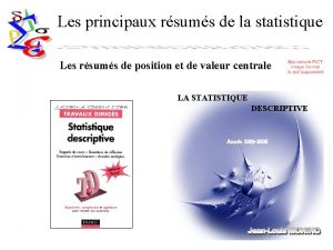 Les principaux rsums de la statistique Les rsums