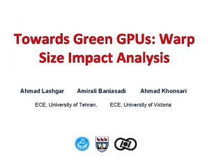 Towards Green GPUs Warp Size Impact Analysis Ahmad
