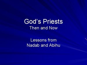 Gods Priests Then and Now Lessons from Nadab
