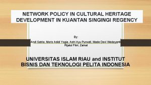 NETWORK POLICY IN CULTURAL HERITAGE DEVELOPMENT IN KUANTAN
