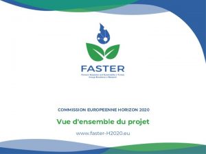 COMMISSION EUROPEENNE HORIZON 2020 Vue densemble du projet