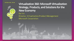 SESSION CODE VIR 206 Dai Vu Director Virtualization