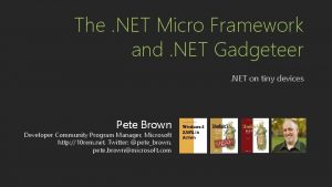 The NET Micro Framework and NET Gadgeteer NET