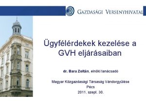 Szveg gyflrdekek kezelse a GVH eljrsaiban dr Bara