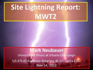 Site Lightning Report MWT 2 Mark Neubauer University