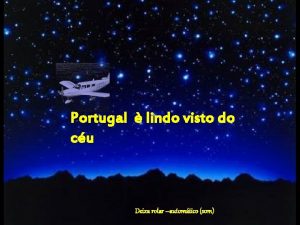 Portugal lindo visto do cu Deixa rolar automtico
