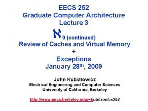 EECS 252 Graduate Computer Architecture Lecture 3 0