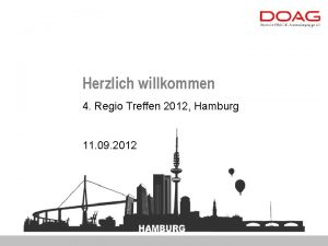 Herzlich willkommen 4 Regio Treffen 2012 Hamburg 11