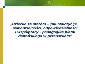 Dziecko za sterem jak nauczy je samodzielnoci odpowiedzialnoci