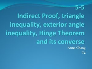 5 5 Indirect Proof triangle inequality exterior angle