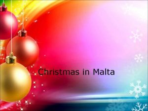 Christmas in Malta Christmas traditions Christmas is very