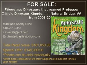 FOR SALE Fiberglass Dinosaurs that roamed Professor Clines