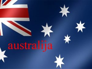 australija Australija je drava koja zauzima kontinent Australiju