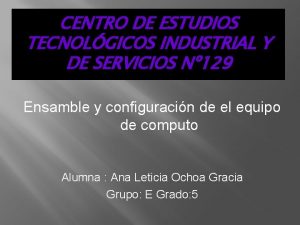 CENTRO DE ESTUDIOS TECNOLGICOS INDUSTRIAL Y DE SERVICIOS