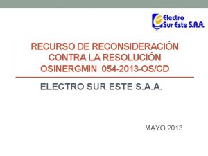 RECURSO DE RECONSIDERACIN CONTRA LA RESOLUCIN OSINERGMIN 054