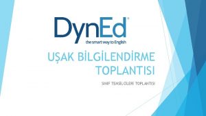 UAK BLGLENDRME TOPLANTISI SINIF TEMSLCLER TOPLANTISI 16 Dyn