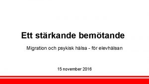 Ett strkande bemtande Migration och psykisk hlsa fr