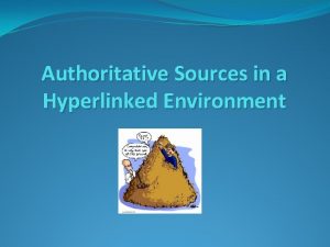 Authoritative Sources in a Hyperlinked Environment Our purpose