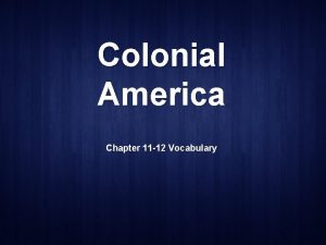 Colonial America Chapter 11 12 Vocabulary Mayflower Compact