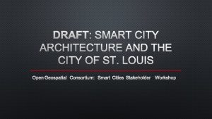 DRAFT SMART CITY ARCHITECTURE AND THE CITY OF