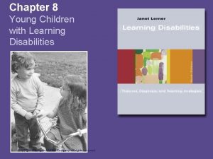 Chapter 8 Young Children with Learning Disabilities Copyright