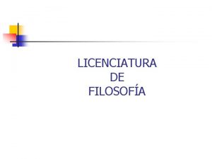 LICENCIATURA DE FILOSOFA PLAN DE ESTUDIOS 2010 PLAN