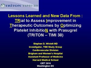 Lessons Learned and New Data From TRial to