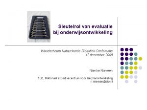 Sleutelrol van evaluatie bij onderwijsontwikkeling Woudschoten Natuurkunde Didaktiek