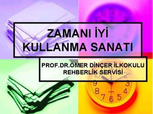 ZAMANI Y KULLANMA SANATI PROF DR MER DNER