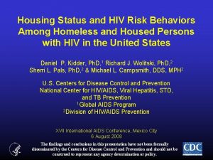 Housing Status and HIV Risk Behaviors Among Homeless