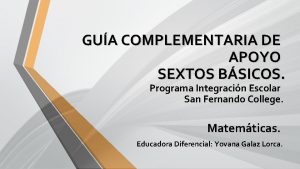 GUA COMPLEMENTARIA DE APOYO SEXTOS BSICOS Programa Integracin