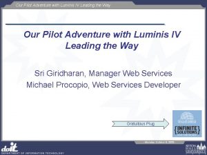 Our Pilot Adventure with Luminis IV Leading the