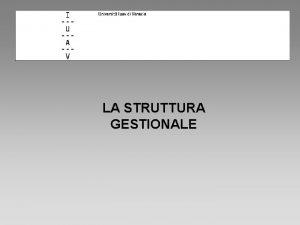 LA STRUTTURA GESTIONALE La distribuzione per genere La