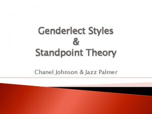 Genderlect Styles Standpoint Theory Chanel Johnson Jazz Palmer