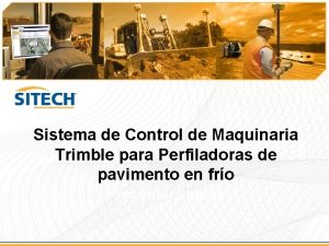 Sistema de Control de Maquinaria Trimble para Perfiladoras