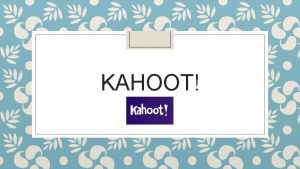 KAHOOT How it works How to Play https