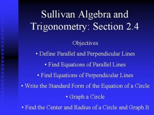 Sullivan Algebra and Trigonometry Section 2 4 Objectives
