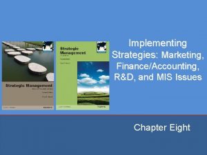 Implementing Strategies Marketing FinanceAccounting RD and MIS Issues