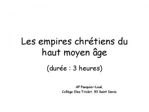 Les empires chrtiens du haut moyen ge dure