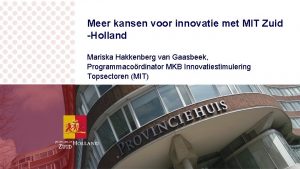 Meer kansen voor innovatie met MIT Zuid Holland