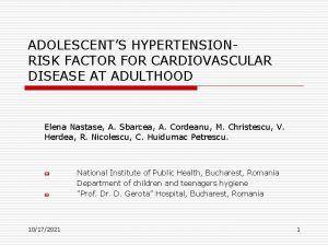 ADOLESCENTS HYPERTENSIONRISK FACTOR FOR CARDIOVASCULAR DISEASE AT ADULTHOOD