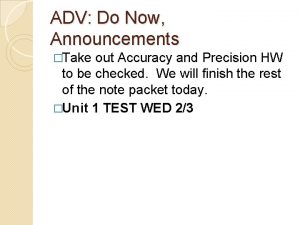 ADV Do Now Announcements Take out Accuracy and
