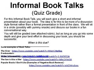 Informal Book Talks Quiz Grade For this Informal