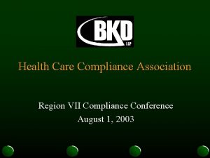 Health Care Compliance Association Region VII Compliance Conference