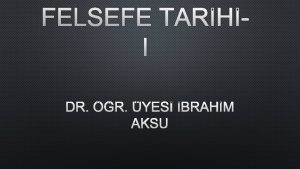 FELSEFE TARHI DR R YES BRAHM AKSU 2