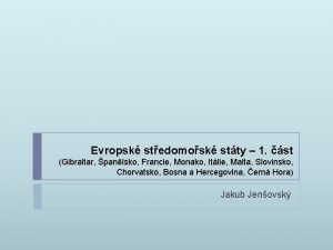 Evropsk stedomosk stty 1 st Gibraltar panlsko Francie